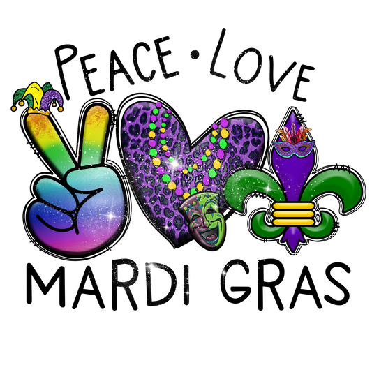 Peace love and Mardi Gras- Mardi Gras T-shirt Transfer