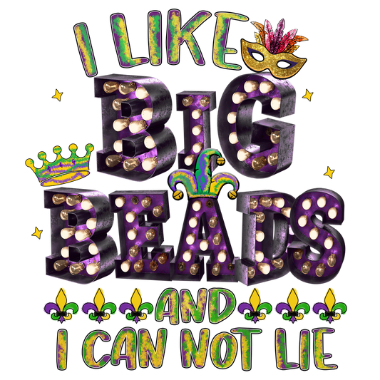 I like Big Beads - Mardi Gras T-shirt Transfer